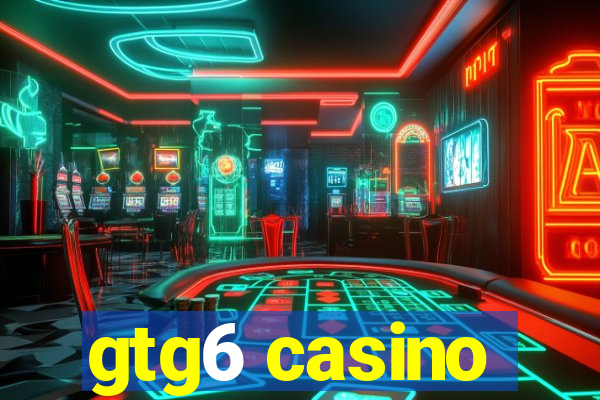 gtg6 casino